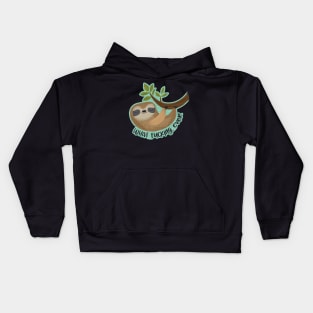 Sloth says... What Fucking Ever Kids Hoodie